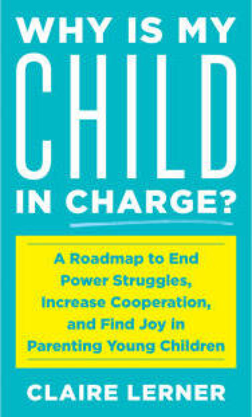 Why Is My Child in Charge?