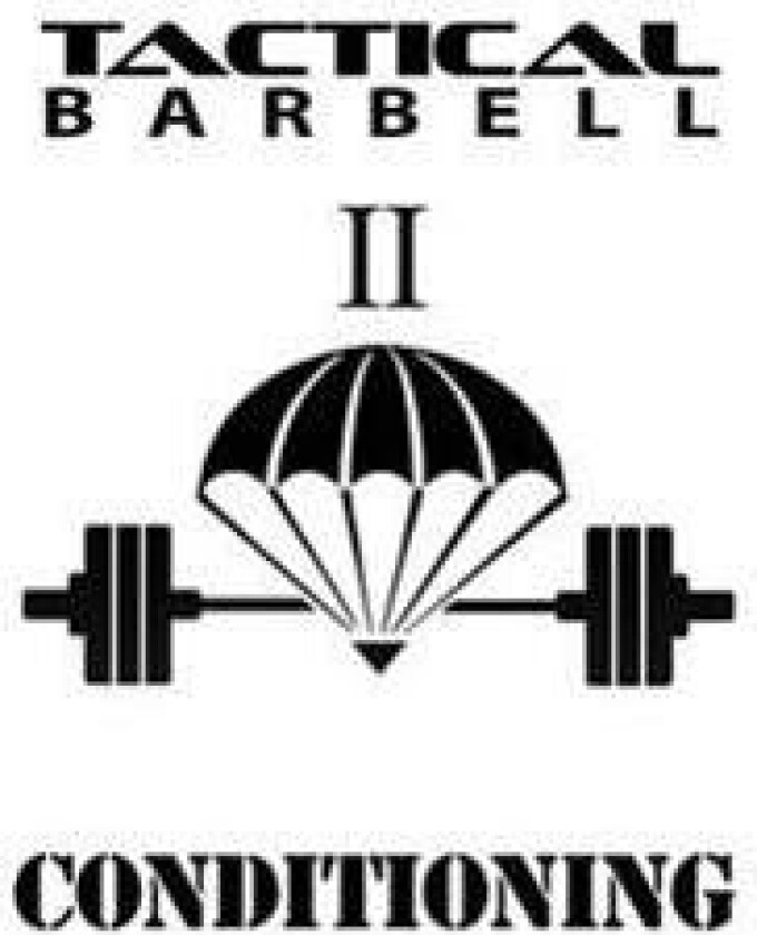 Tactical Barbell 2: Conditioning