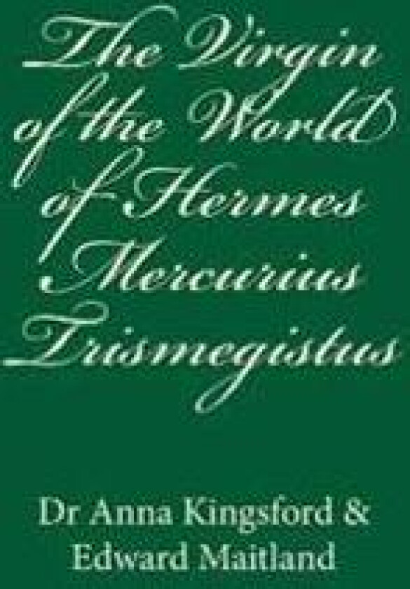 The Virgin Of The World Of Hermes Mercurius Trismegistus