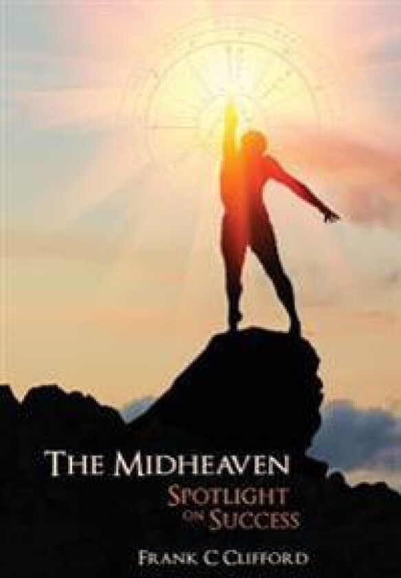 The Midheaven: Spotlight on Success