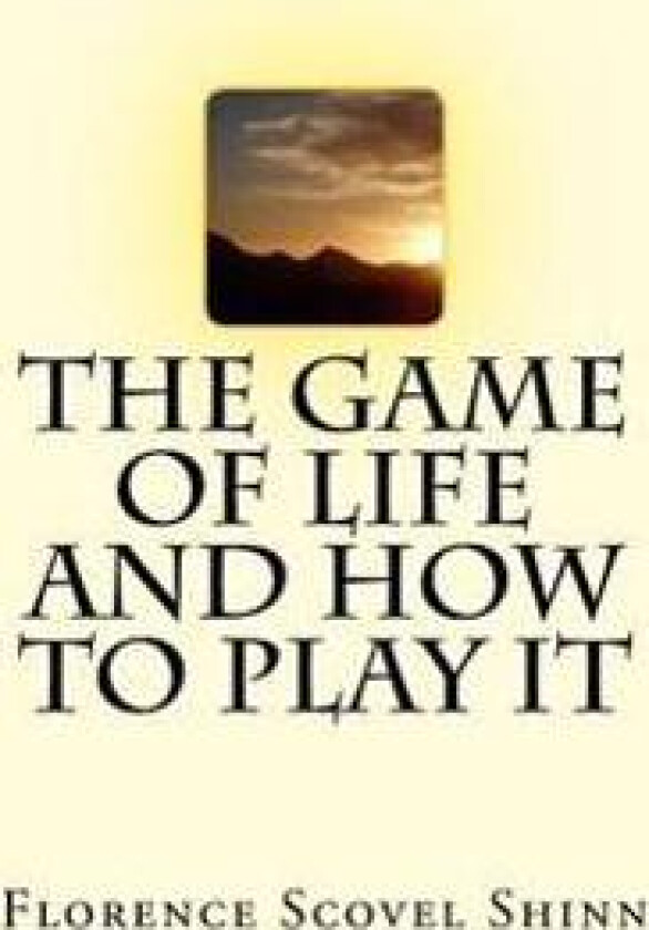 The Game of Life and How to Play It