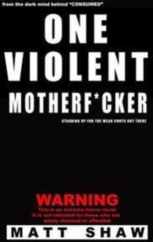 One Violent Motherf*cker