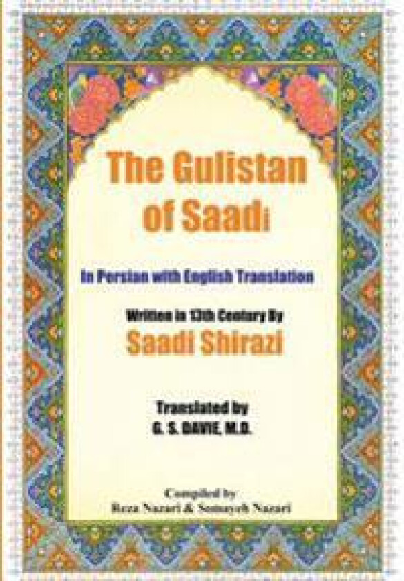 The Gulistan of Saadi: In Persian with English Translation