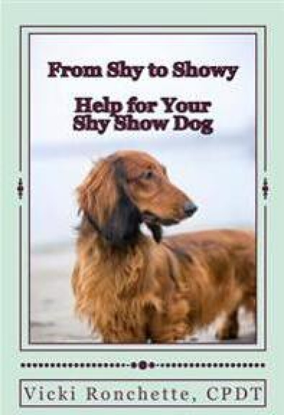 From Shy to Showy: Help for Your Shy Show Dog