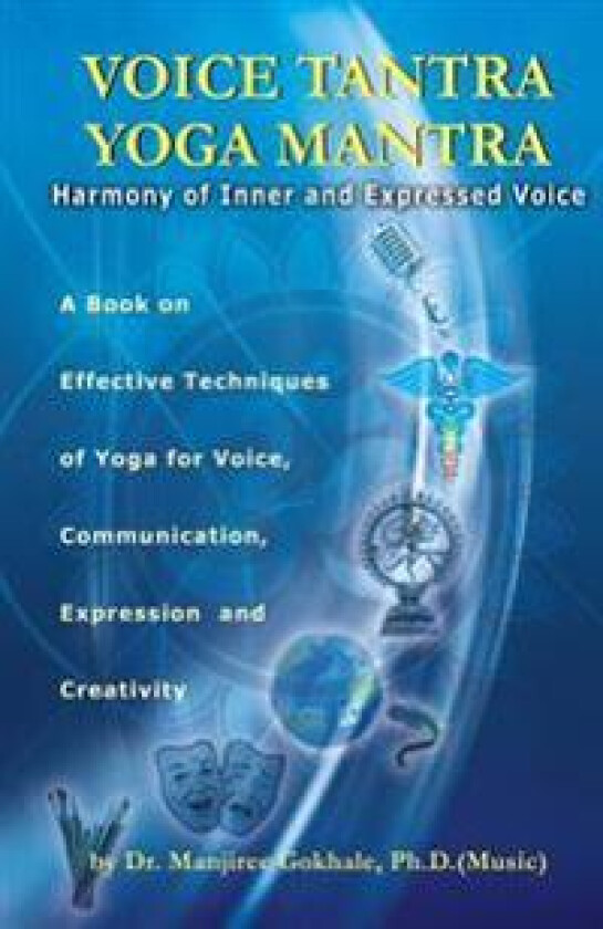 Voice Tantra Yoga Mantra: Harmony of Inner and Expressed Voice