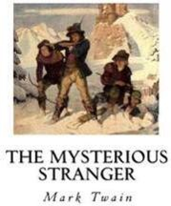 The Mysterious Stranger: And Other Stories