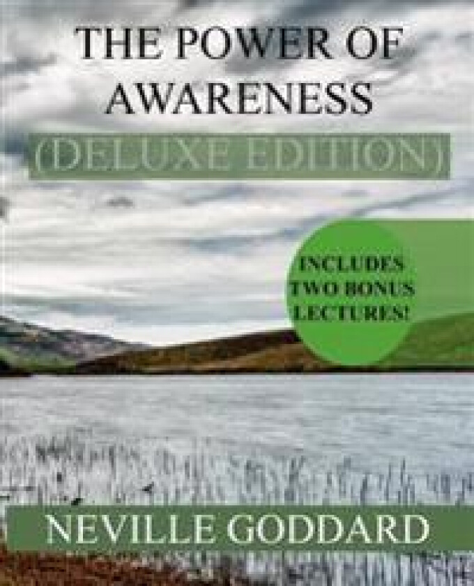 The Power of Awareness Deluxe Edition: Includes Two Bonus Lectures! (the Source, the Game of Life)