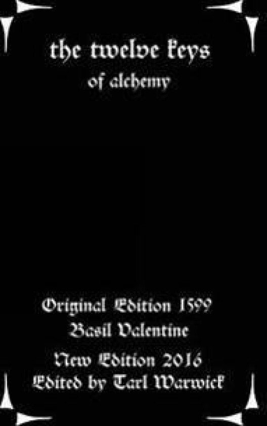 The Twelve Keys: Of Alchemy