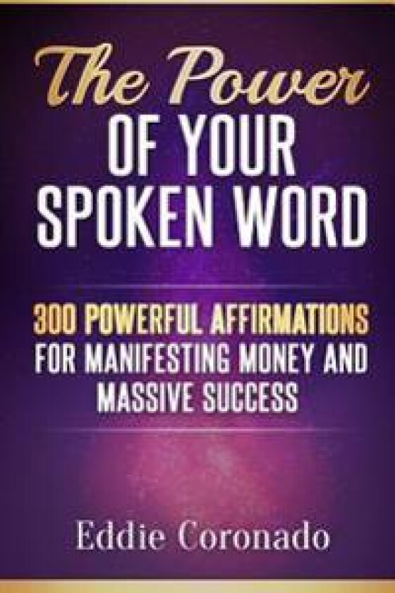 The Power Of Your Spoken Word