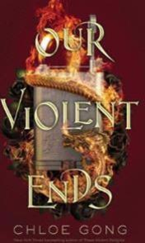 OUR VIOLENT ENDS