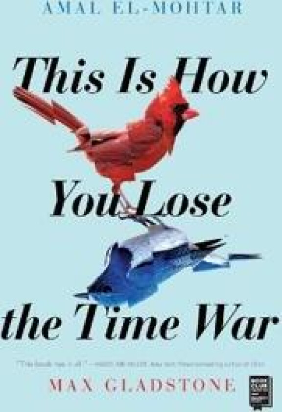 THIS IS HOW YOU LOSE THE TIME WAR