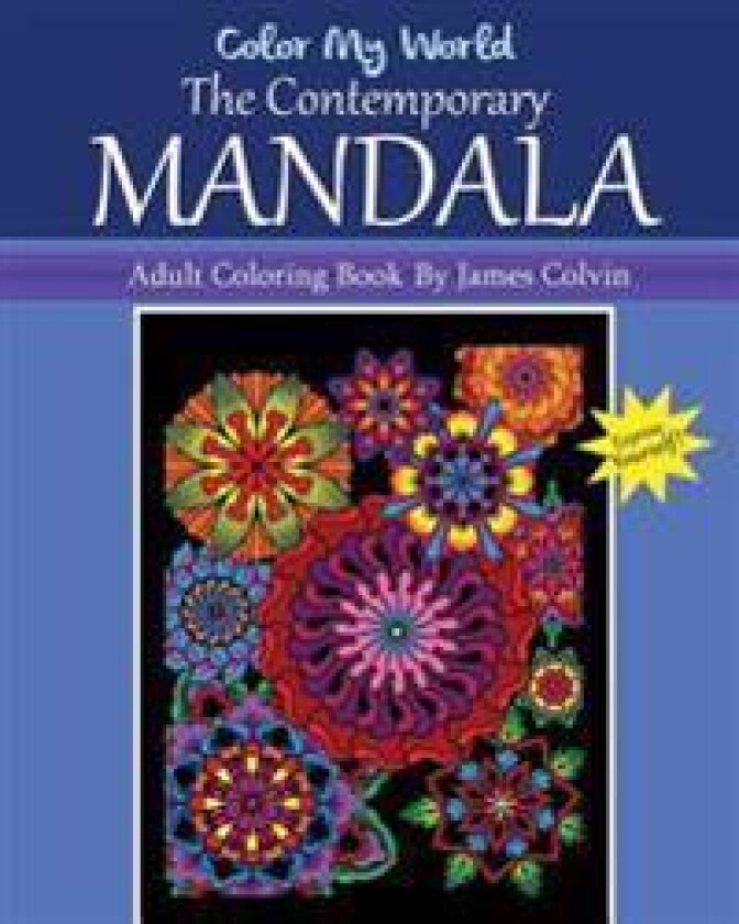Color My World The Contemporary Mandala: Adult Coloring Book