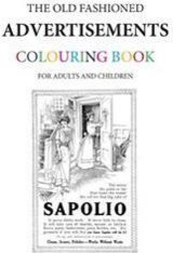 The Old Fashioned Advertisements Colouring Book