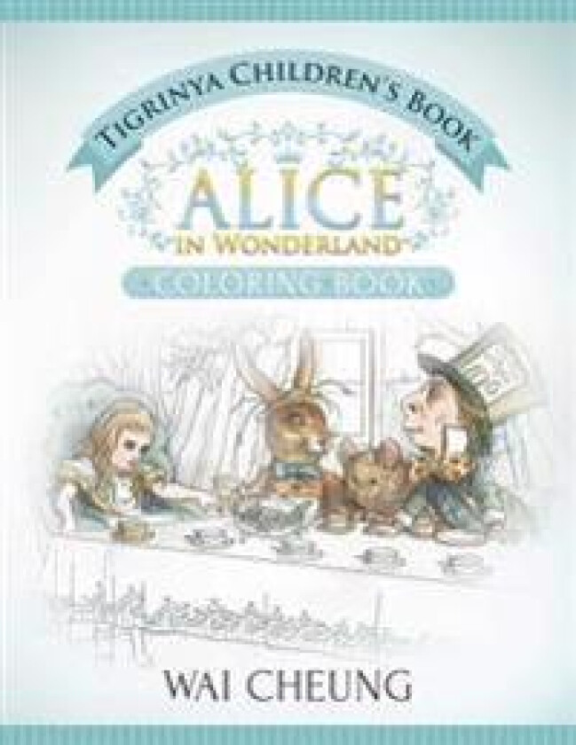 Tigrinya Children's Book: Alice in Wonderland (English and Tigrinya Edition)