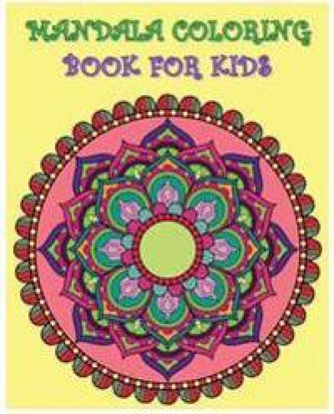 Mandala Coloring Book for Kids: Color Me Happy