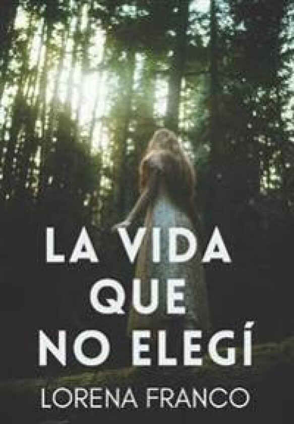 La vida que no elegi