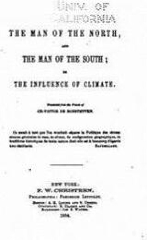 The Man of the North and the Man of the South, Or, the Influence of Climate