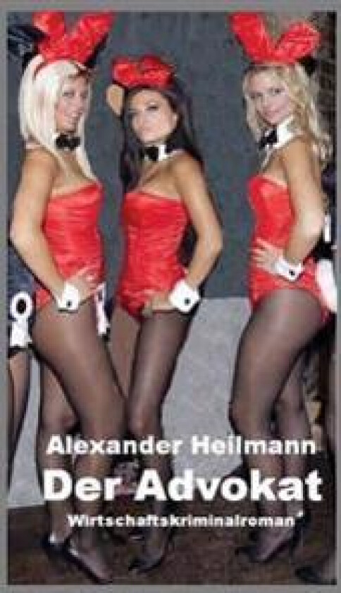 Der Advokat: Wirtschaftskriminalroman