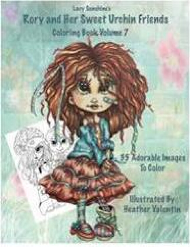 Lacy Sunshine's Rory and Her Sweet Urchin Friends Coloring Book Volume 7: Whimsical Big Eyed Sweet Urchin Girls and Boys to Color