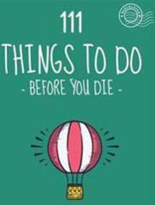 111 Things to Do Before You Die. Bucket List. List of Ideas to Do. Barcelover: Barcelover