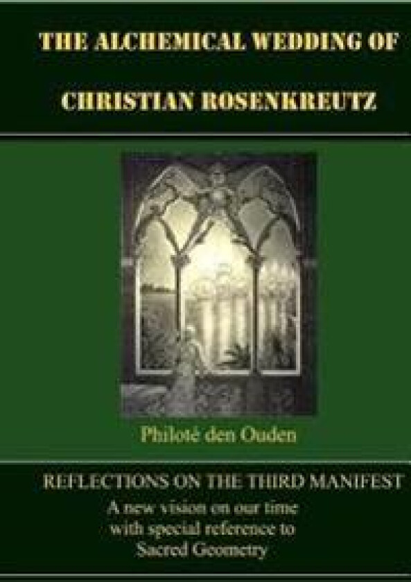 The Alchemical Wedding of Christian Rosenkreutz: Exploring the Mysteries in the Third Manifest