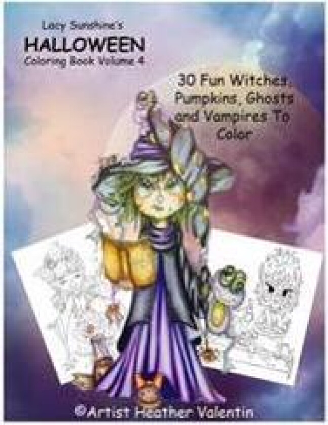 Lacy Sunshine's Halloween Coloring Book Volume 4: Whimsical Witches, Ghosts, Pumpkins and Vampires