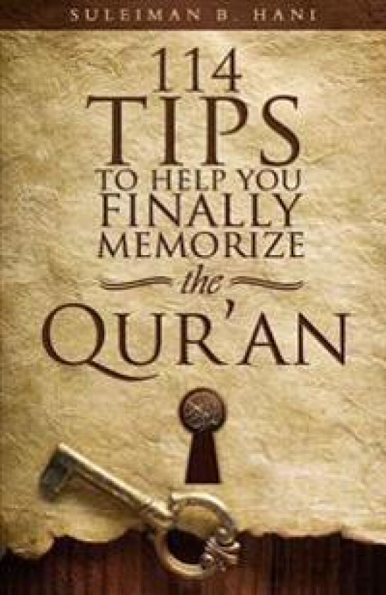 114 Tips to Help You Finally Memorize the Quran