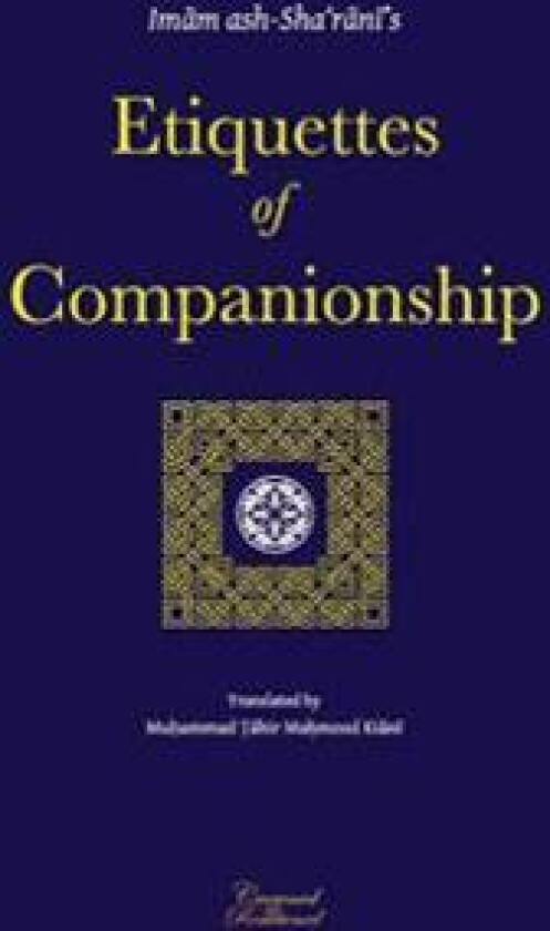 Etiquettes of Companionship: an English translation of Adab as-Suhbah