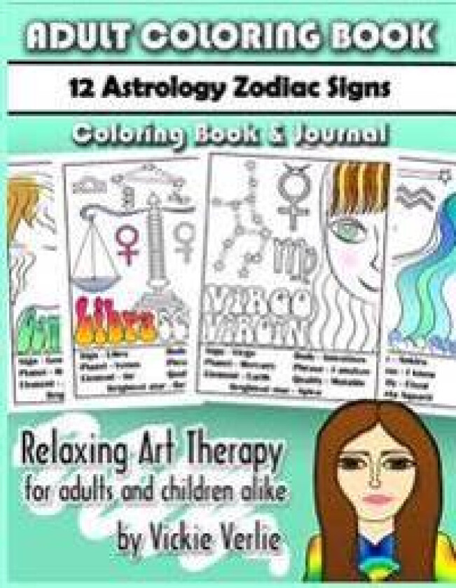 Adult Coloring Book: 12 Zodiac Astrology Signs: Relaxing Art Therapy for Adults and Children Alike