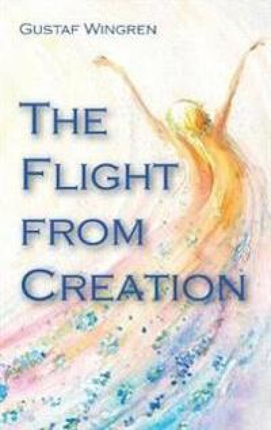 The Flight from Creation
