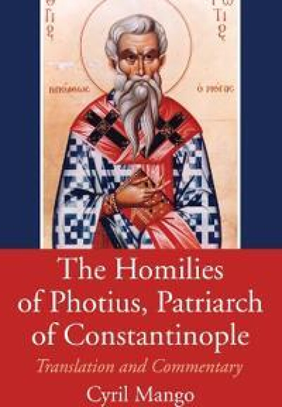 The Homilies of Photius, Patriarch of Constantinople