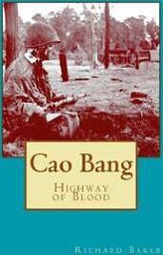 Cao Bang: Highway of Blood