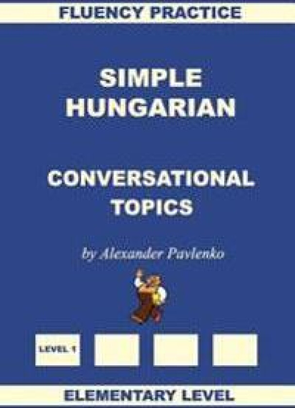 Simple Hungarian, Conversational Topics, Elementary Level