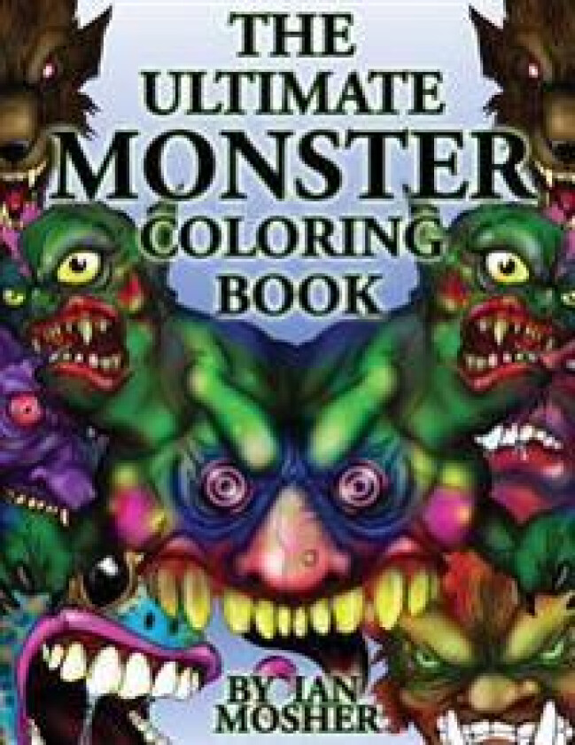 The Ultimate Monster Coloring Book