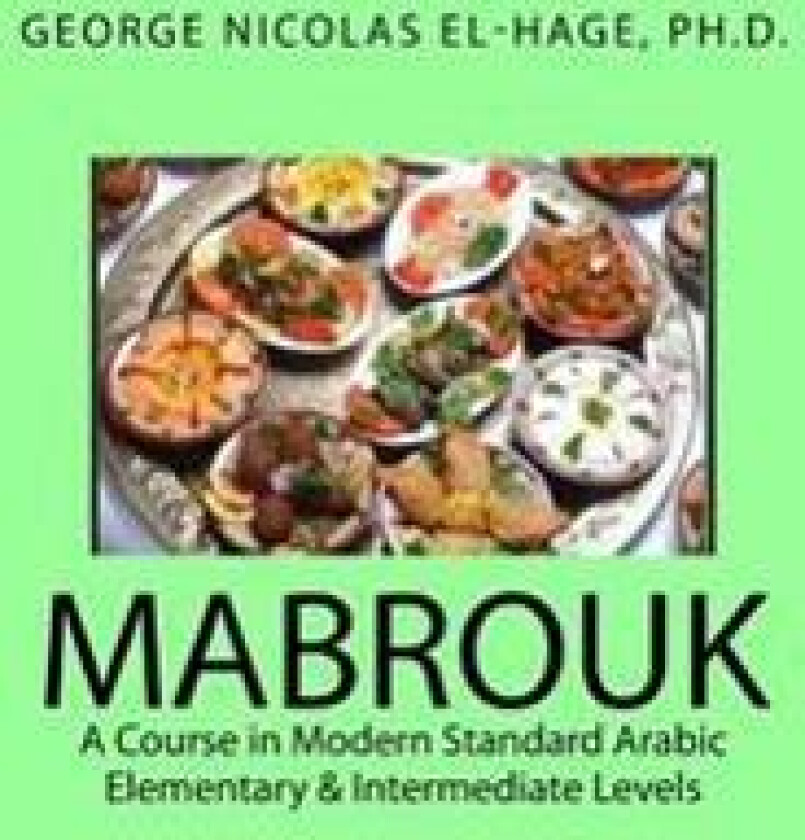 Mabrouk: A Course in Modern Standard Arabic (Elementary & Intermediate Levels)