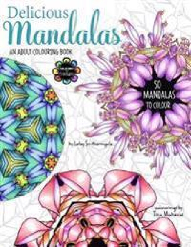 Delicious Mandalas - Mandala Coloring Book for Adults - Mandala Calm Coloring