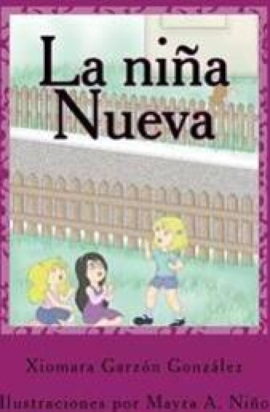 La niña nueva: Todo era maravilloso hasta que una niña llegó para cambiarlo