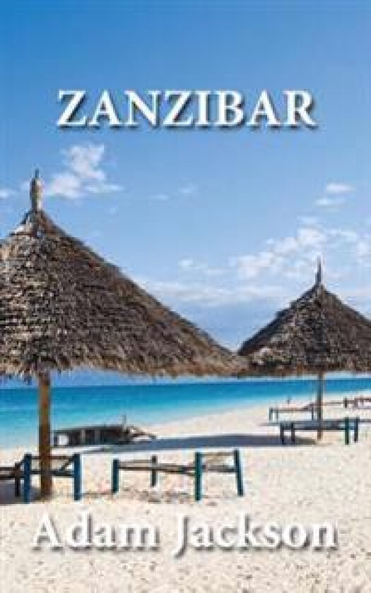 Zanzibar: Travel Guide