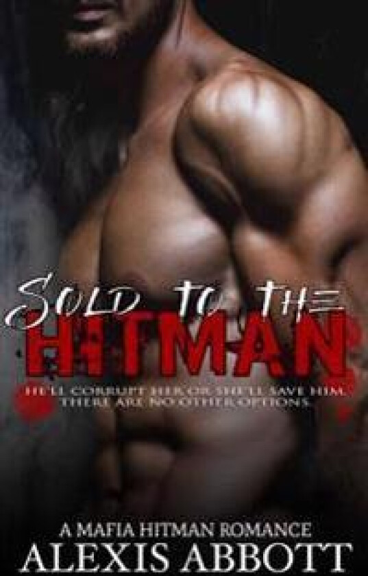 Sold to the Hitman: A Mafia Hitman Romance