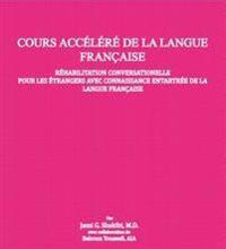 French Language Crash Course: French Language Crash Course Conversational Rehabilitation for Foreigners with Rusty Knowledge of French.