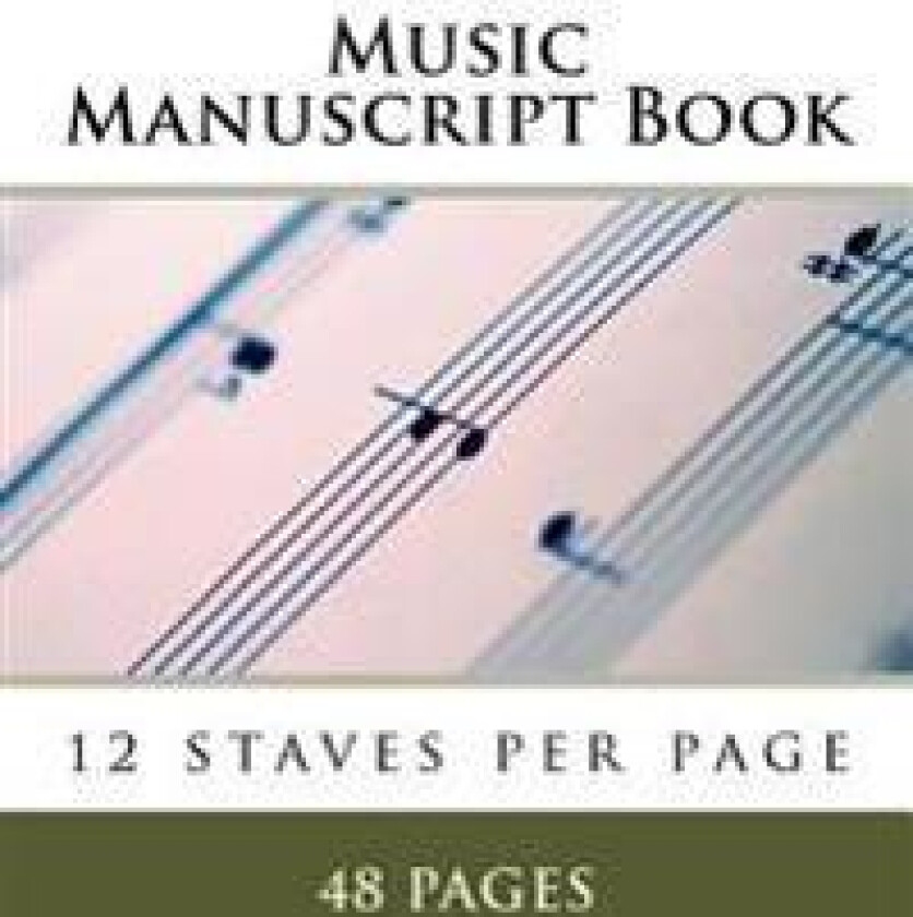 Music Manuscript Book: 12 Staves Per Page