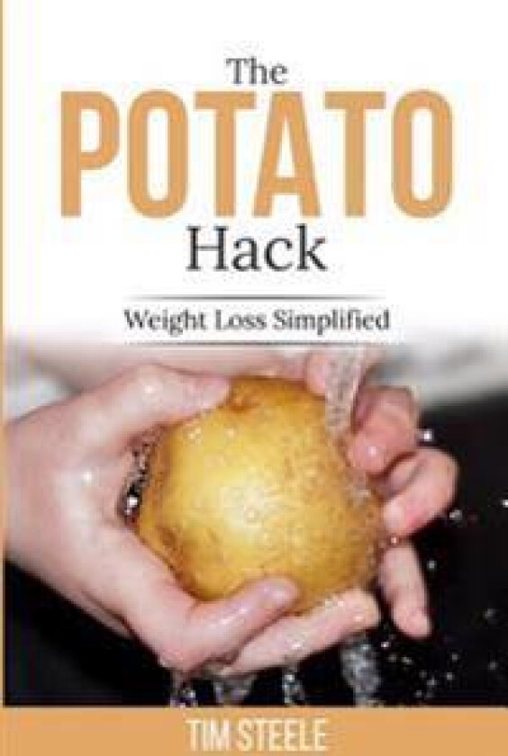 The Potato Hack: Weight Loss Simplified