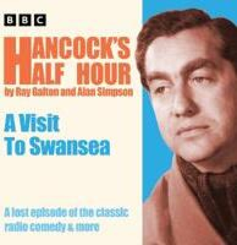 Hancock’s Half Hour: A Visit to Swansea