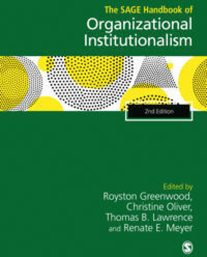 The SAGE Handbook of Organizational Institutionalism