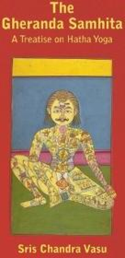 Gheranda Samhita - A Treatise on Hatha Yoga