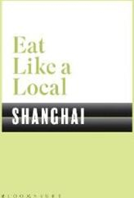 Eat Like a Local SHANGHAI