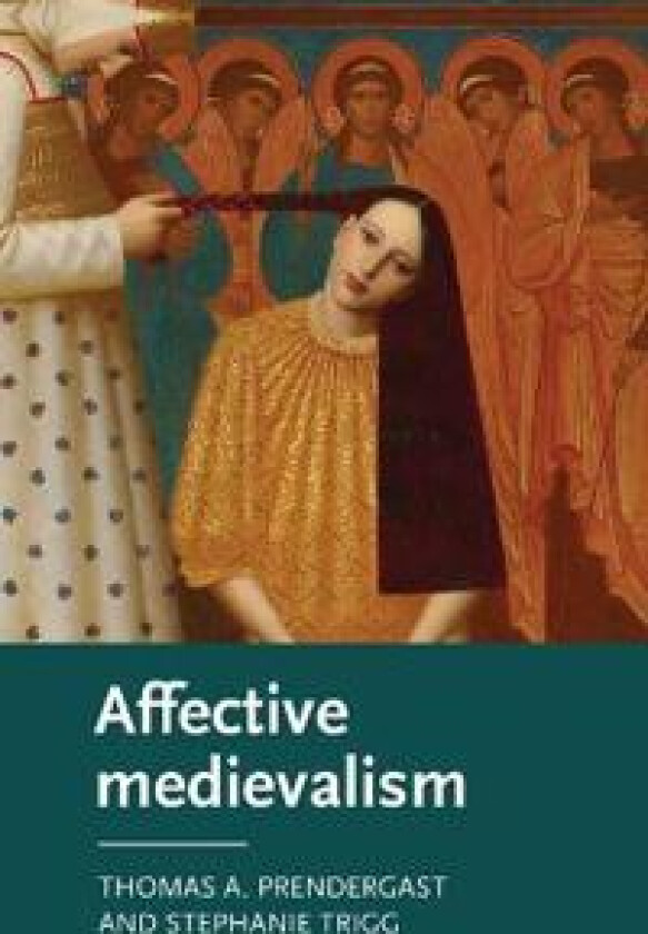 Affective Medievalism