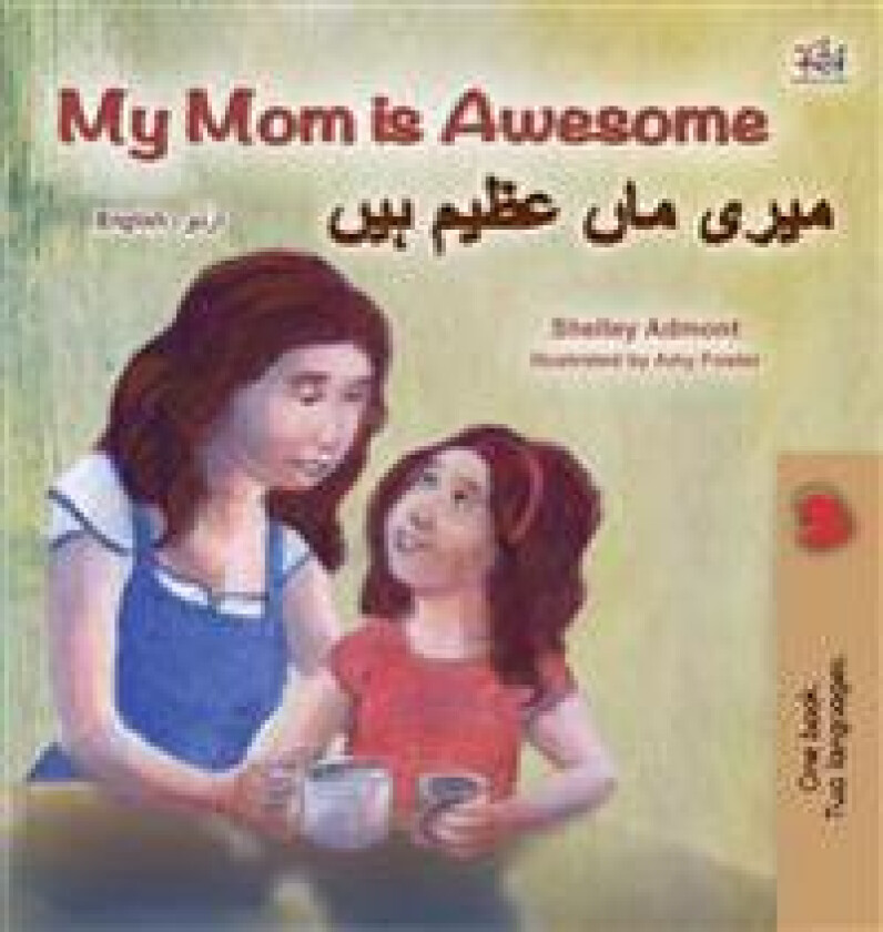 My Mom is Awesome (English Urdu Bilingual Book for Kids)