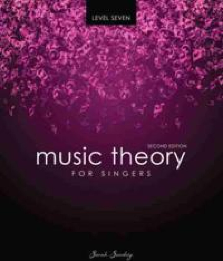 Music Theory for Singers Level Seven