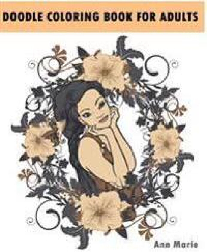 Doodle Coloring Book for Adults: Relax and de-Stress with These 30 Beautiful Woman Portraits (Beautiful Women Sketch)